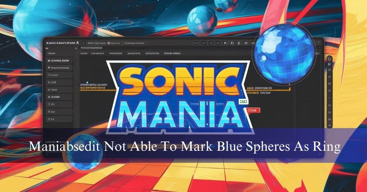 Maniabsedit Not Able To Mark Blue Spheres As Ring