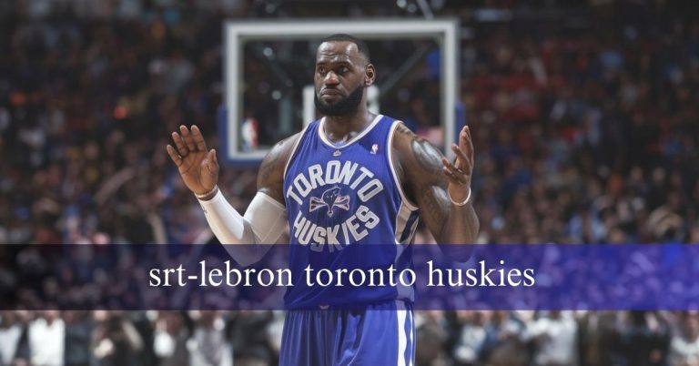 srt-lebron toronto huskies